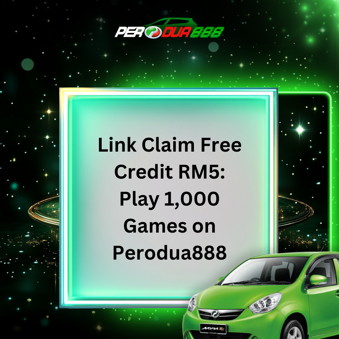 Link Claim Free Credit RM5: Play 1,000 Games on Perodua888