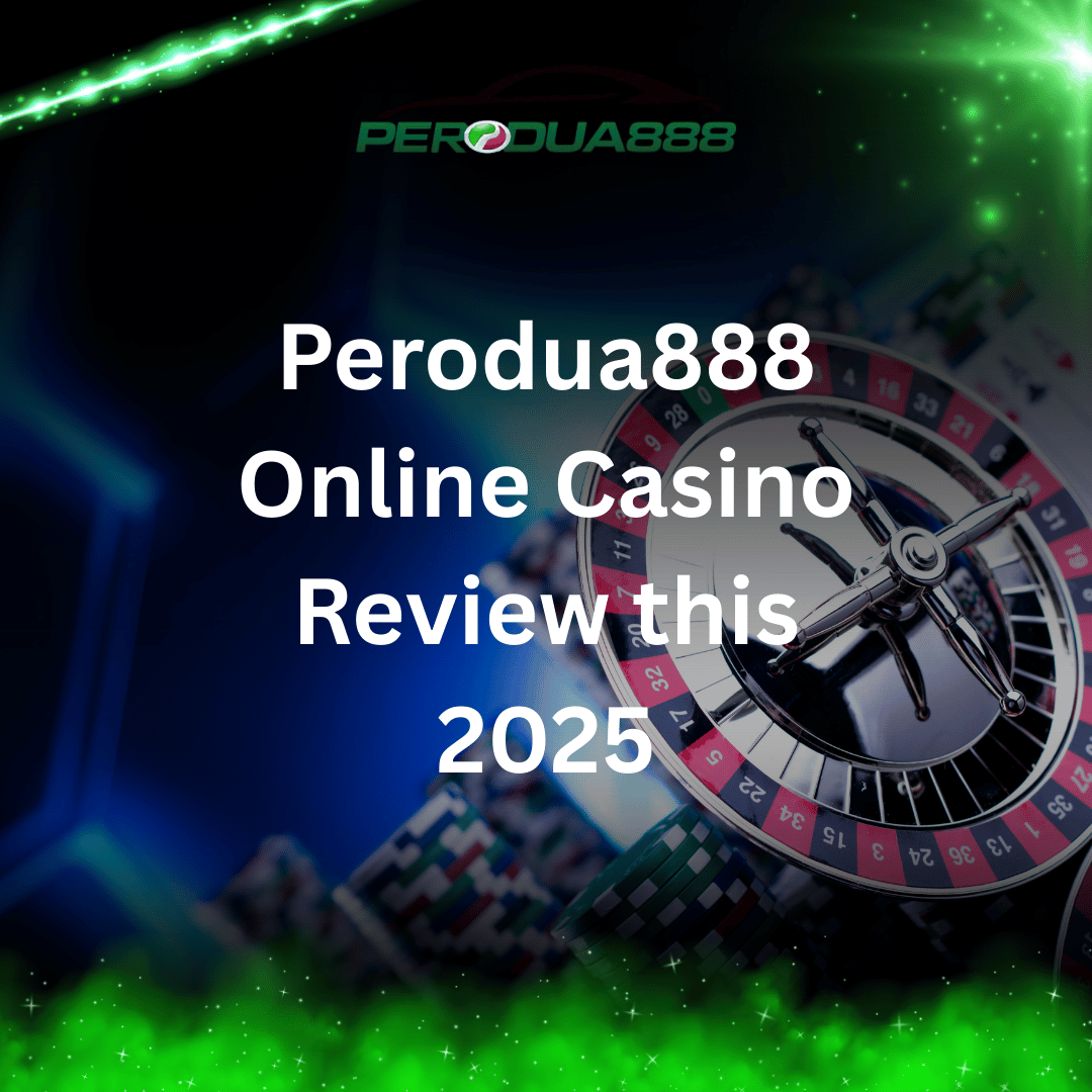 Perodua888 Online Casino Review this 2025
